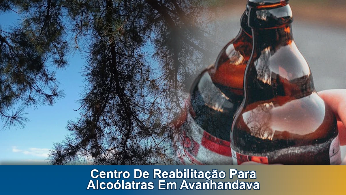 Centro de reabilitação para alcoólatras em Avanhandava: como escolher o tratamento certo