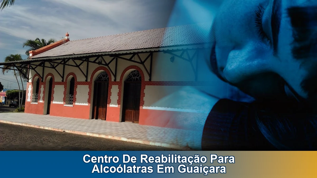 Centro de reabilitação para alcoólatras em Guaiçara: sinais de alerta e quando buscar ajuda