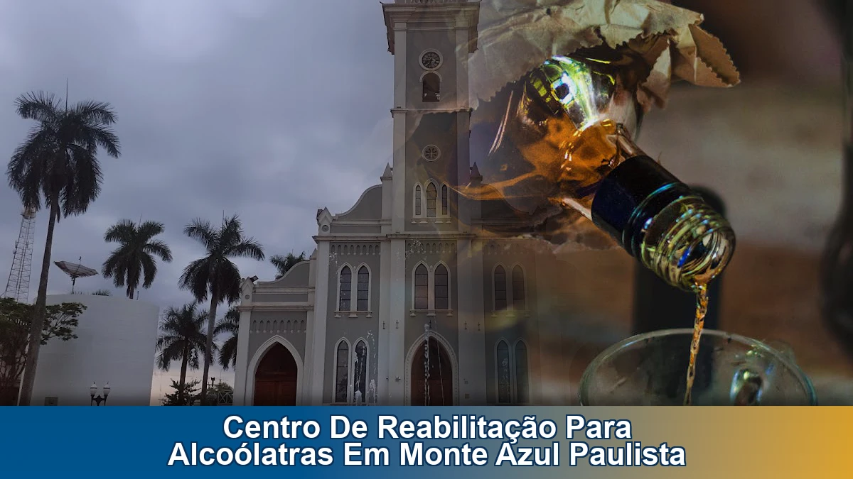 Centro de reabilitação para alcoólatras em Monte Azul Paulista