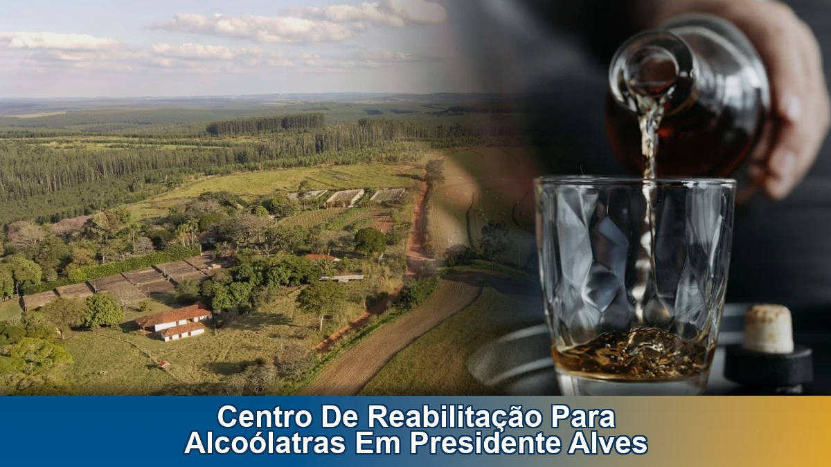 Centro de reabilitação para alcoólatras em Presidente Alves