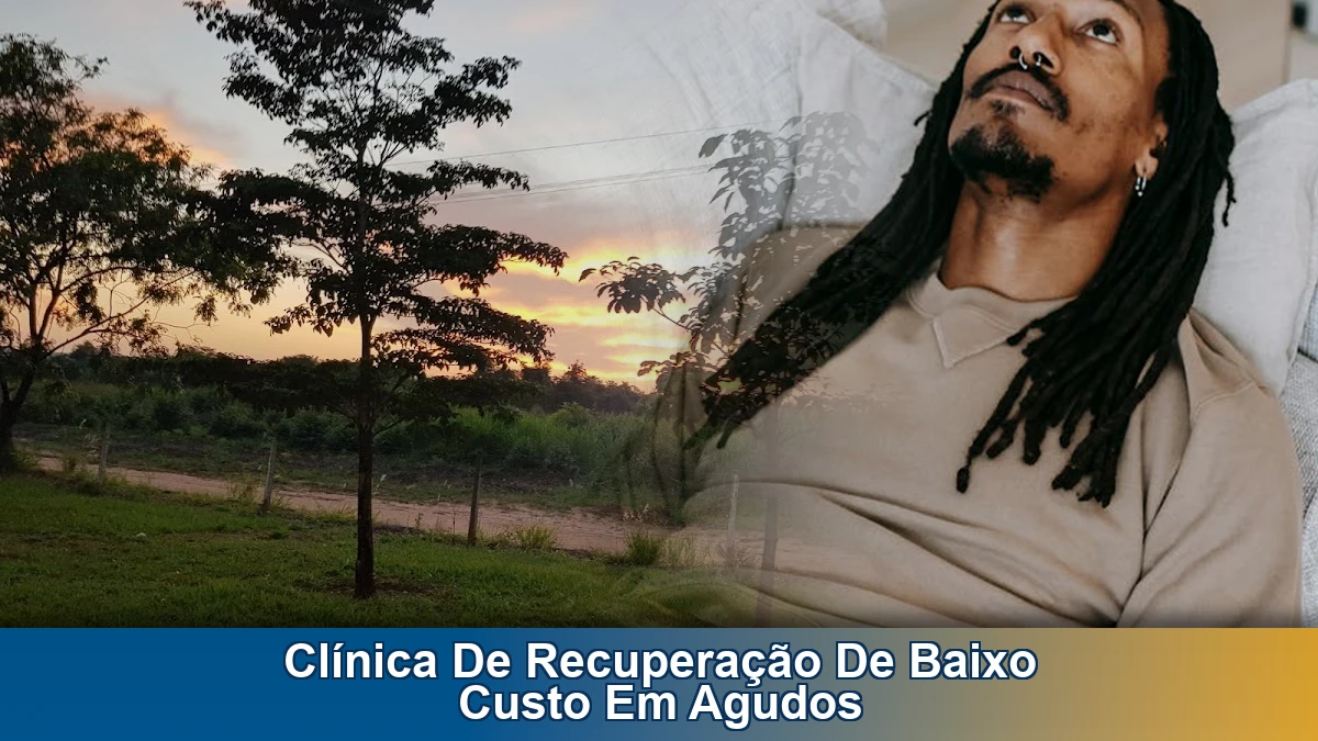 Clínica de recuperação de baixo custo em Agudos: o que considerar antes de decidir