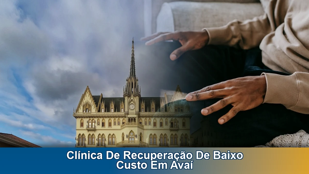 Clínica de recuperação de baixo custo em Avaí: como escolher com segurança