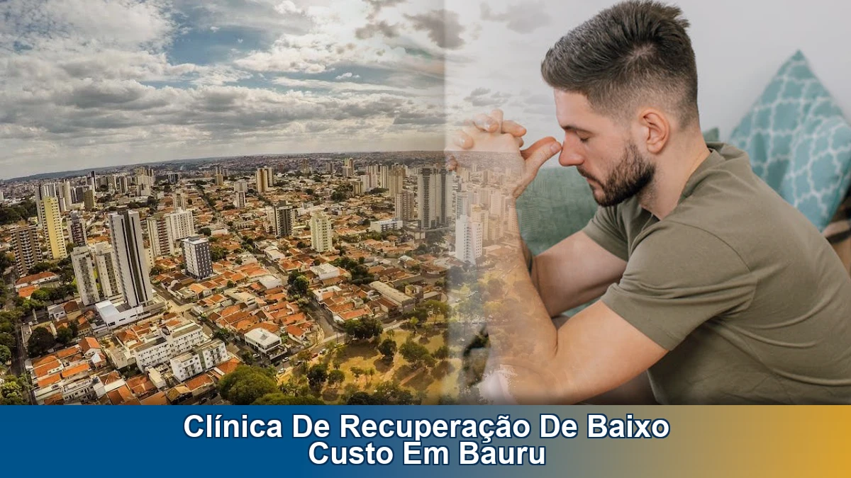 Clínica de recuperação de baixo custo em Bauru: sinais de alerta e quando buscar ajuda