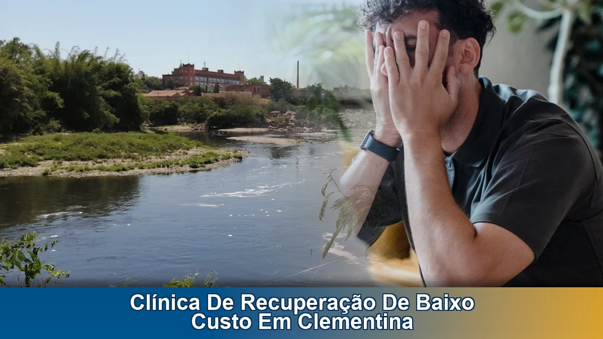Clínica de recuperação de baixo custo em Clementina: sinais de alerta e quando buscar ajuda