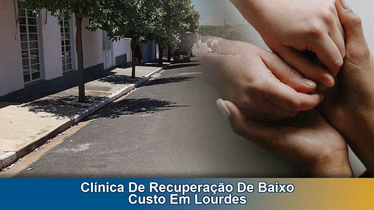 Clínica de recuperação de baixo custo em Lourdes: como escolher com responsabilidade