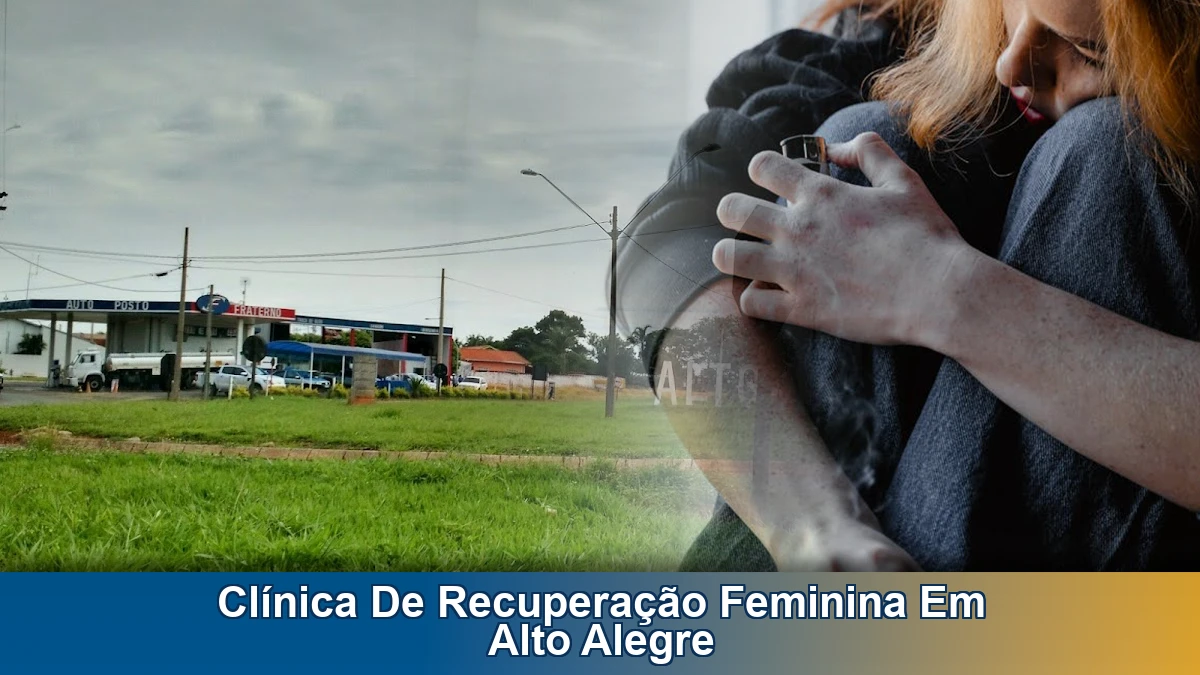 Clínica de recuperação feminina em Alto Alegre