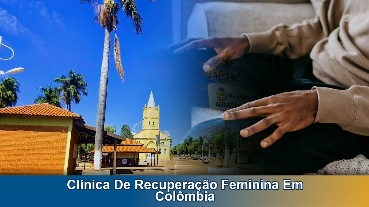 Clínica de recuperação feminina em Colômbia: sinais de alerta para buscar avaliação