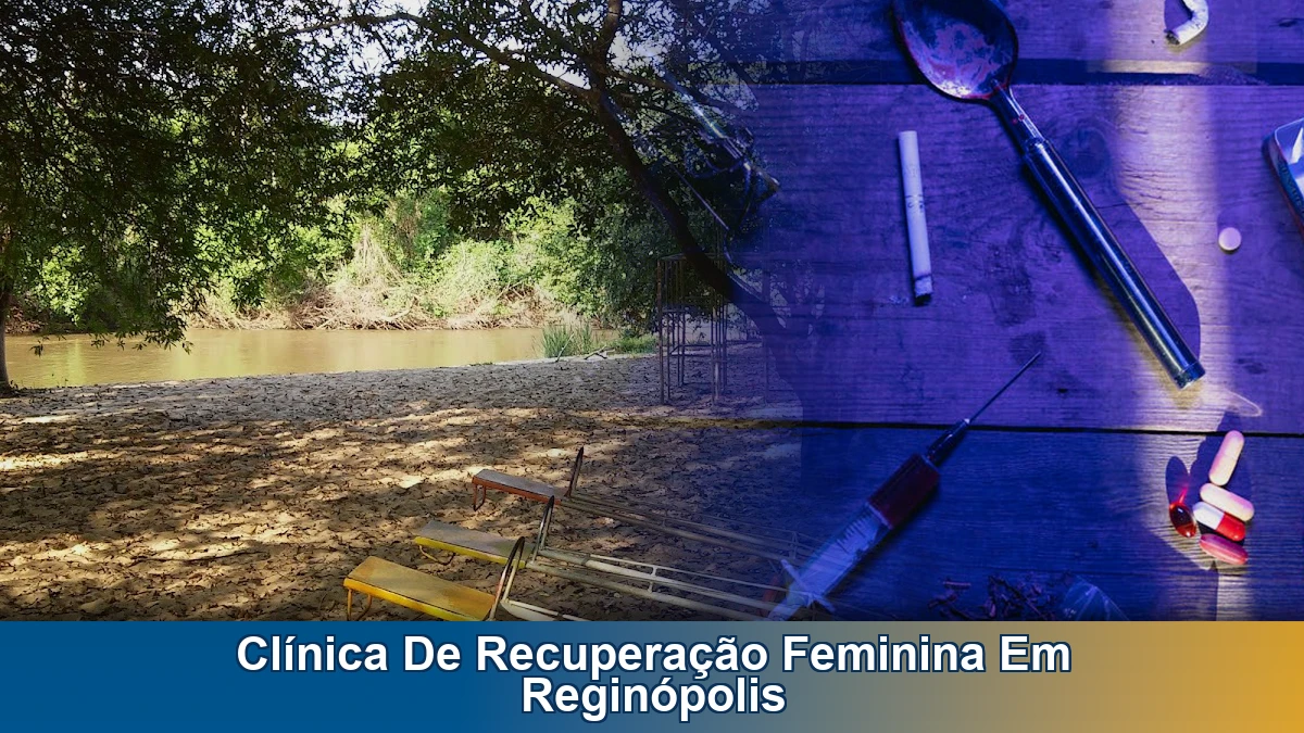 Clínica de recuperação feminina em Reginópolis: como escolher com segurança