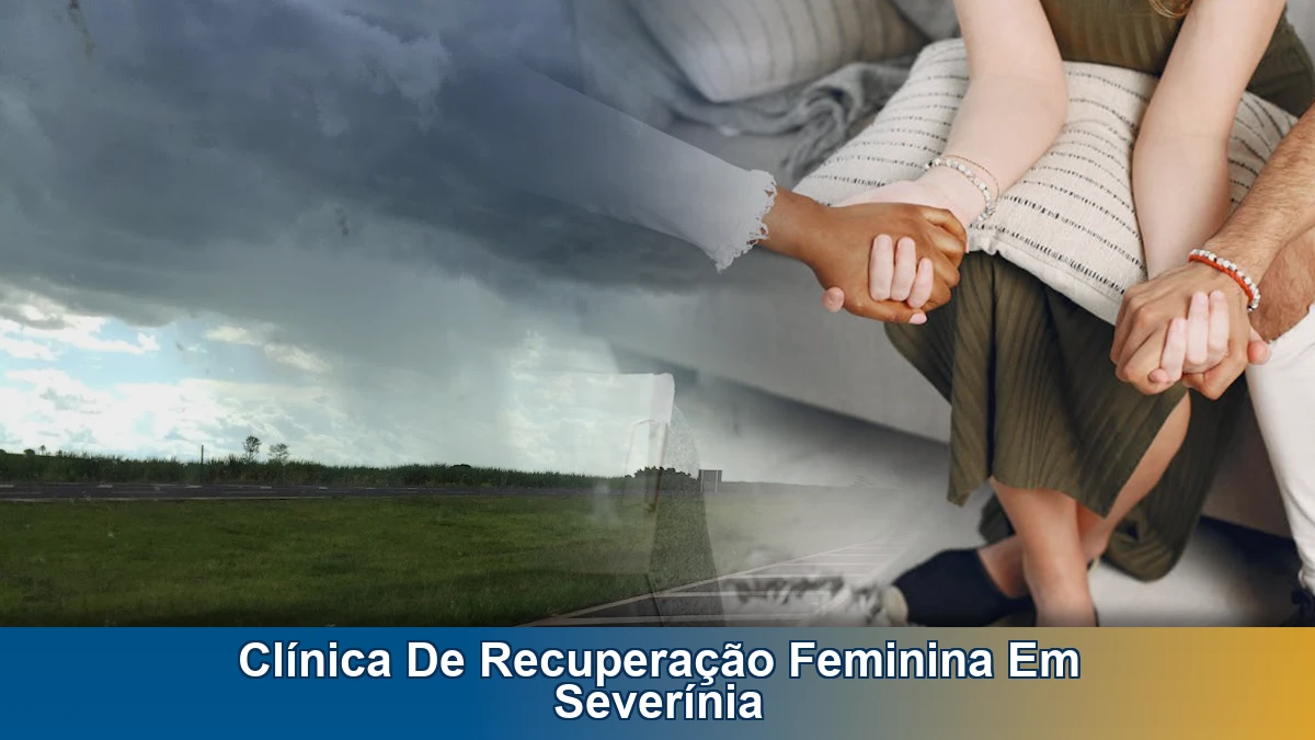 Clínica de recuperação feminina em Severínia: quando buscar ajuda profissional