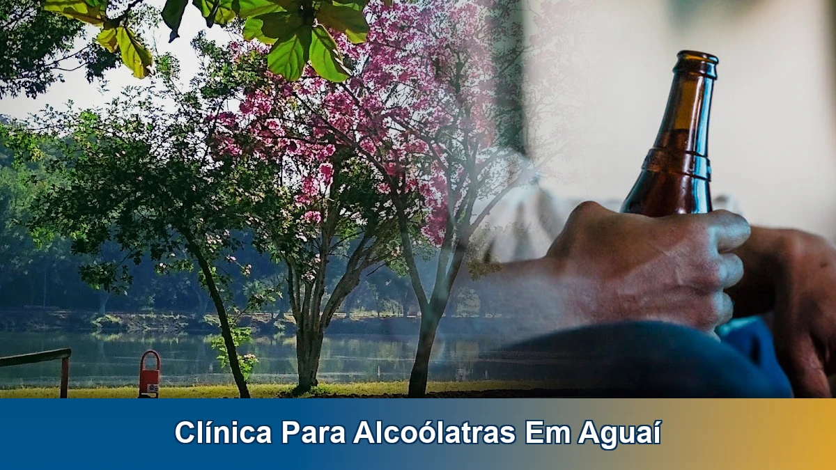 Clínica para alcoólatras em Aguaí: como escolher com segurança