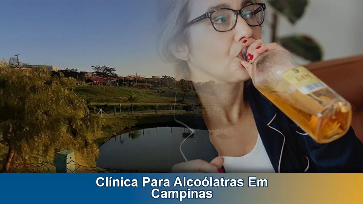 Clínica para alcoólatras em Campinas: rotina de cuidado, acolhimento e acompanhamento