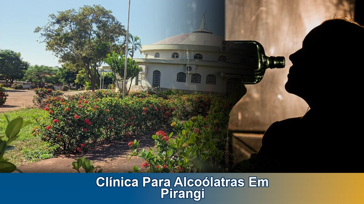Clínica para alcoólatras em Pirangi