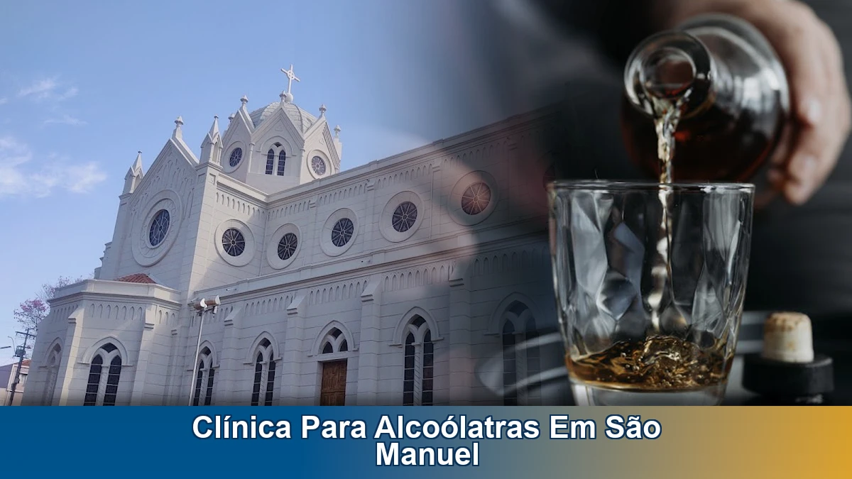 Clínica para alcoólatras em São Manuel: rotina, acolhimento e orientação para famílias