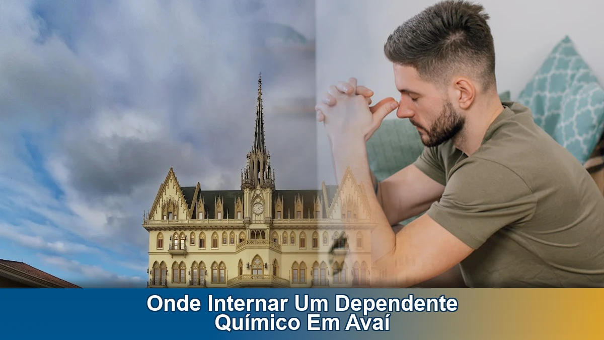 Onde internar um dependente químico em Avaí: avaliação, internação e próximos passos
