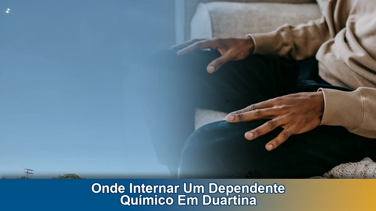 Onde internar um dependente químico em Duartina