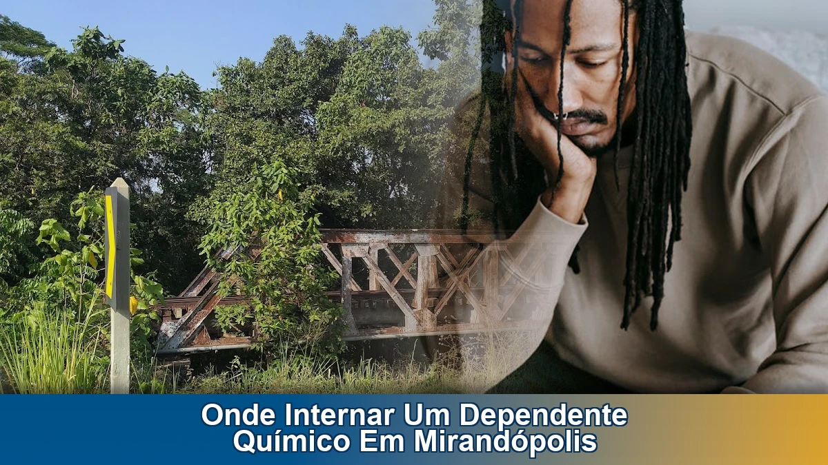 Onde internar um dependente químico em Mirandópolis