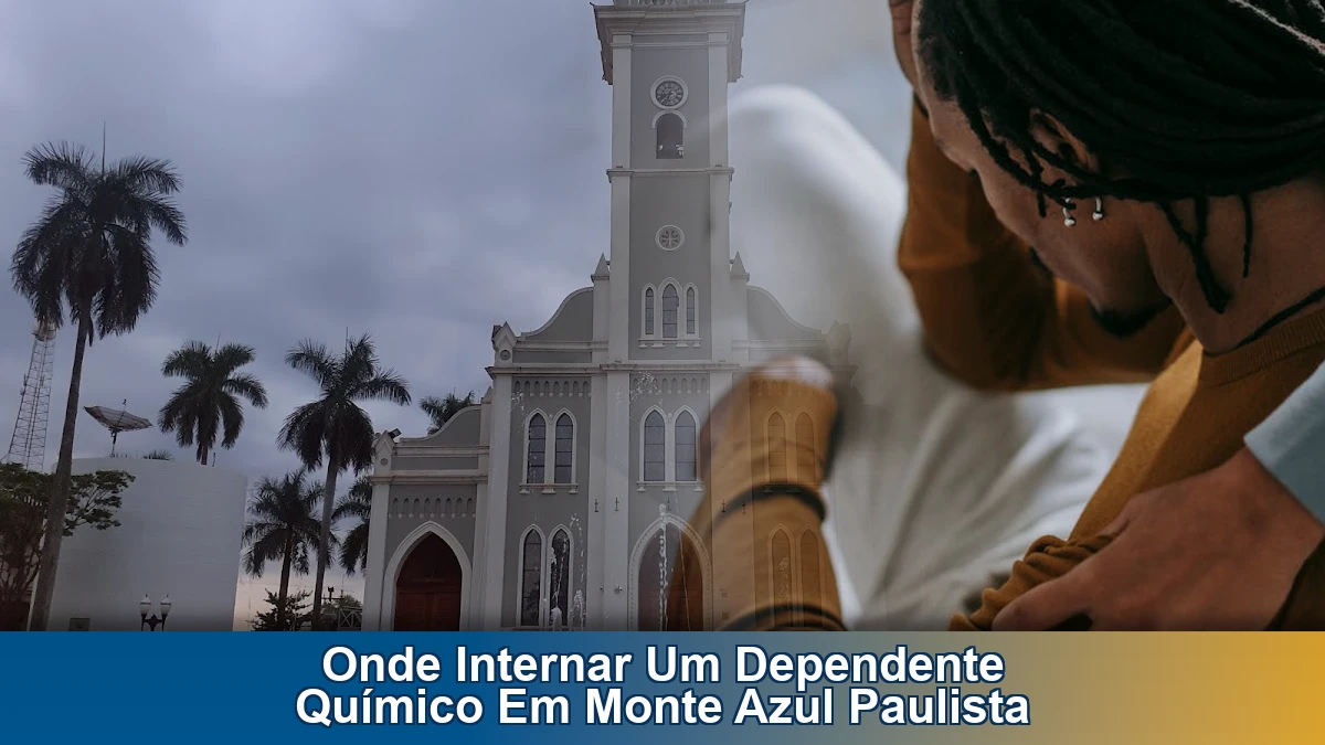 Onde internar um dependente químico em Monte Azul Paulista: como escolher com segurança
