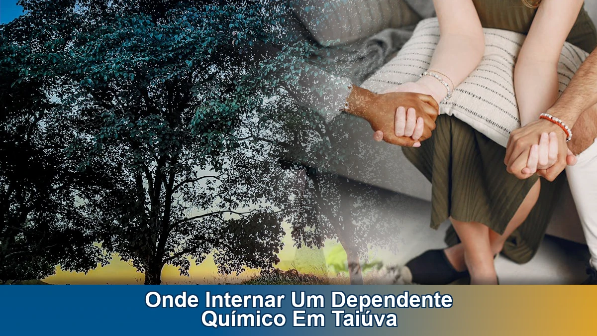 Onde internar um dependente químico em Taiúva