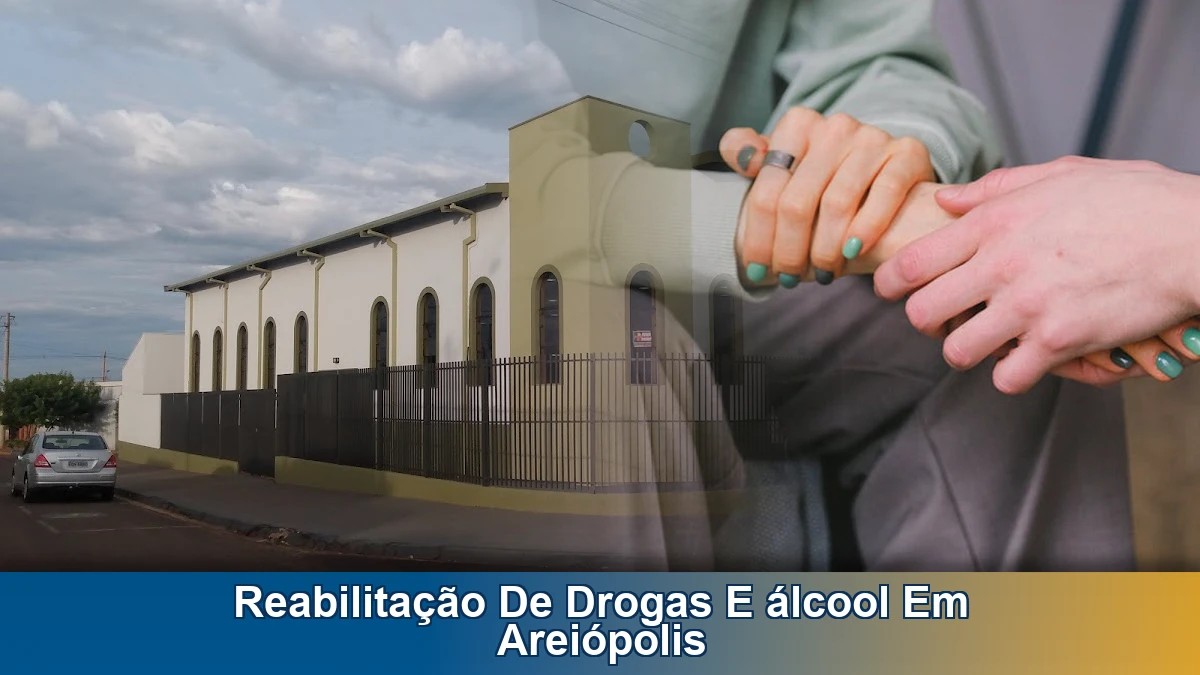 Reabilitação de drogas e álcool em Areiópolis
