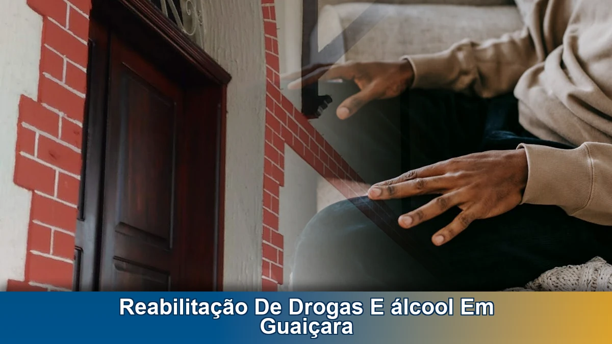 Reabilitação de drogas e álcool em Guaiçara: como escolher o tratamento certo