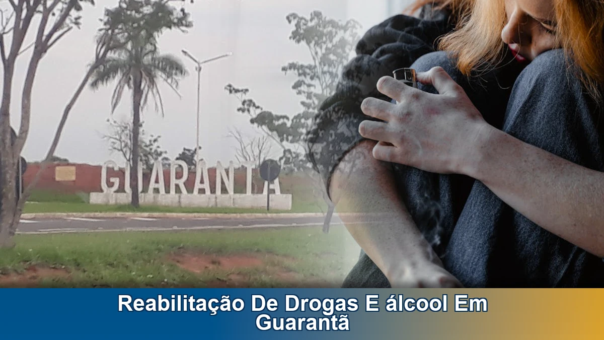 Reabilitação de drogas e álcool em Guarantã