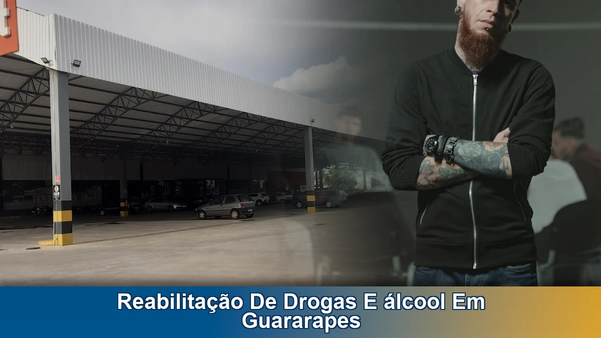 Reabilitação de drogas e álcool em Guararapes