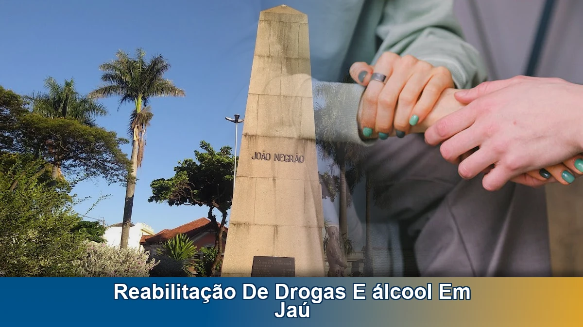 Reabilitação de drogas e álcool em Jaú: como escolher o tratamento certo
