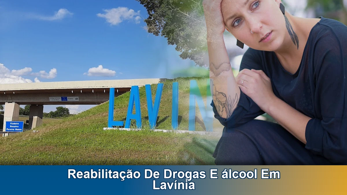 Reabilitação de drogas e álcool em Lavínia